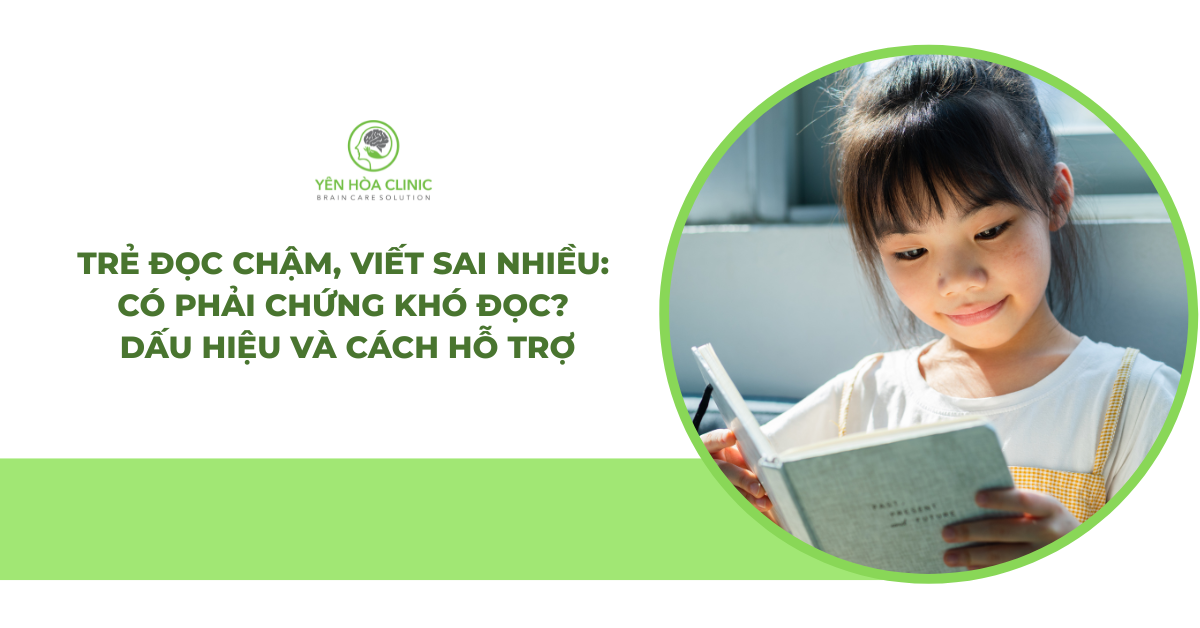 Trẻ đọc chậm, viết sai nhiều: Có phải chứng khó đọc? Dấu hiệu và cách hỗ trợ cần biết